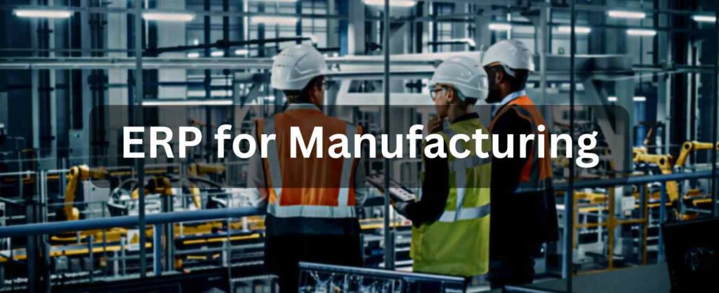 ERP for manufacturing Industry
