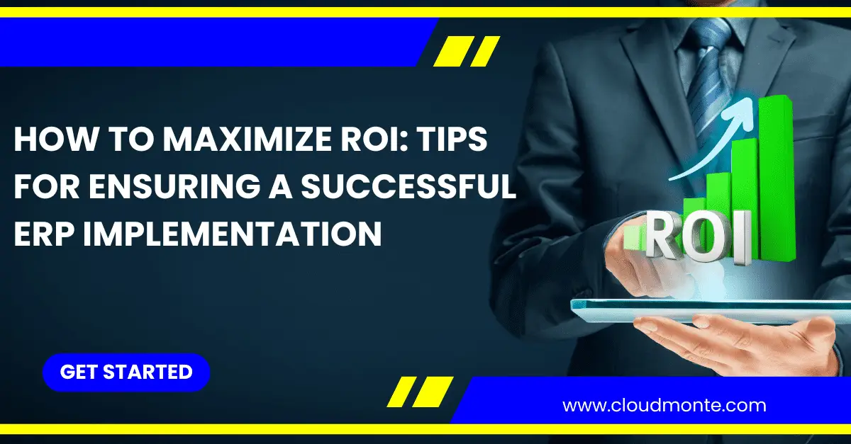 Maximise ROI: Tips for Ensuring a Successful ERP Implementation