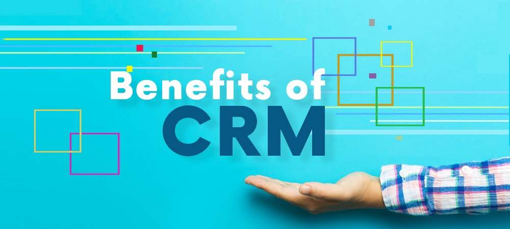 benefits-of-crm-for busineeses