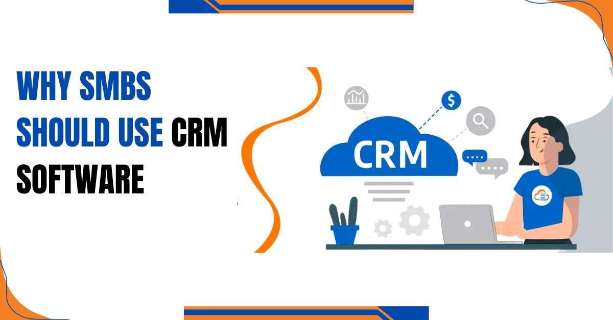 why smbs should use crm software