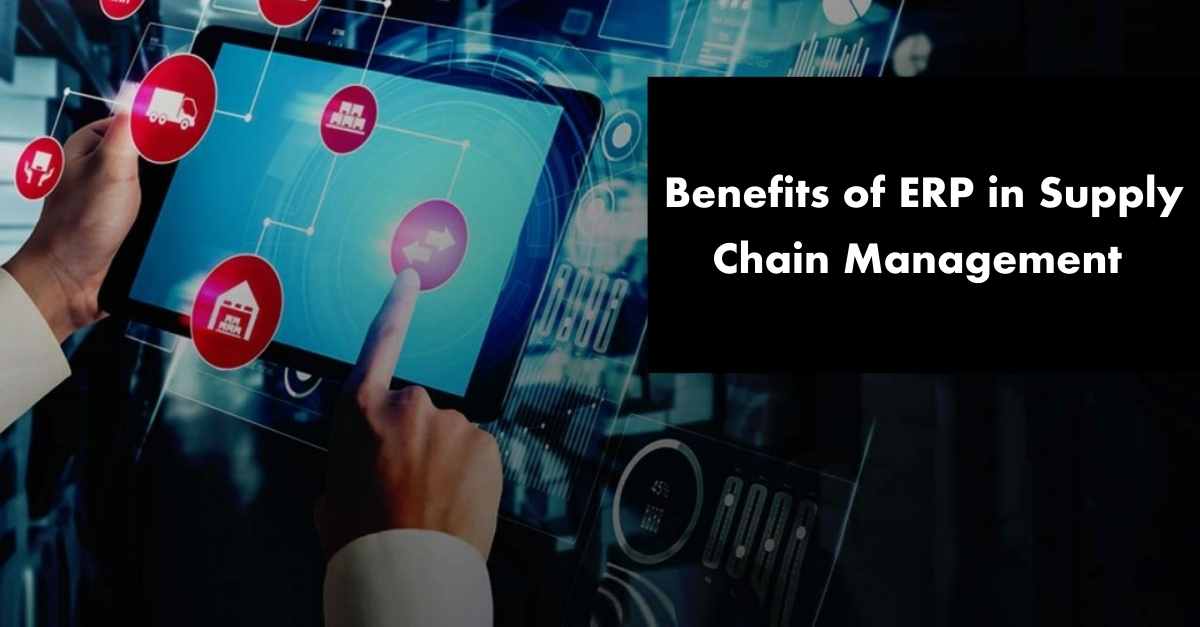 Benefits of ERP in Supply Chain Management _ (1)