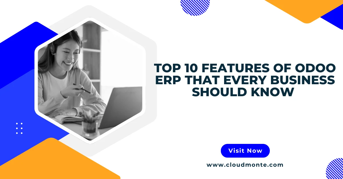 Top 10 Features of Odoo ERP that Every Business Should Know 